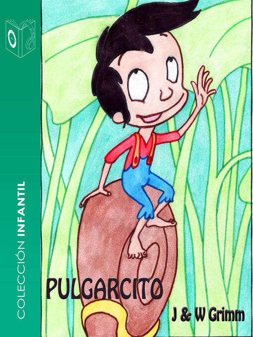 Title details for Pulgarcito--dramatizado by Hermanos Grimm - Available